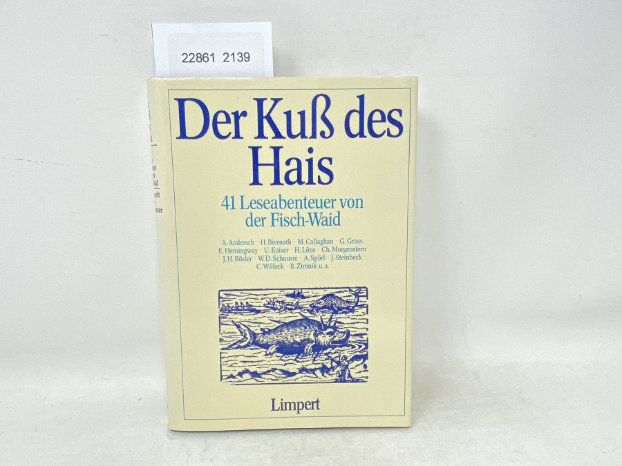 Der Kuß des Hais 41 Leseabenteuer von der Fisch-Waid, gesammelt von Wolf-Bernd Wiemer