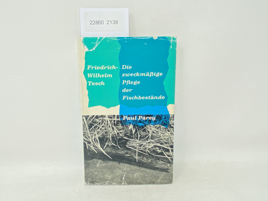 Die zweckmäßige Pflege der Fischbestände, Friedrich-Wilhelm Tesch