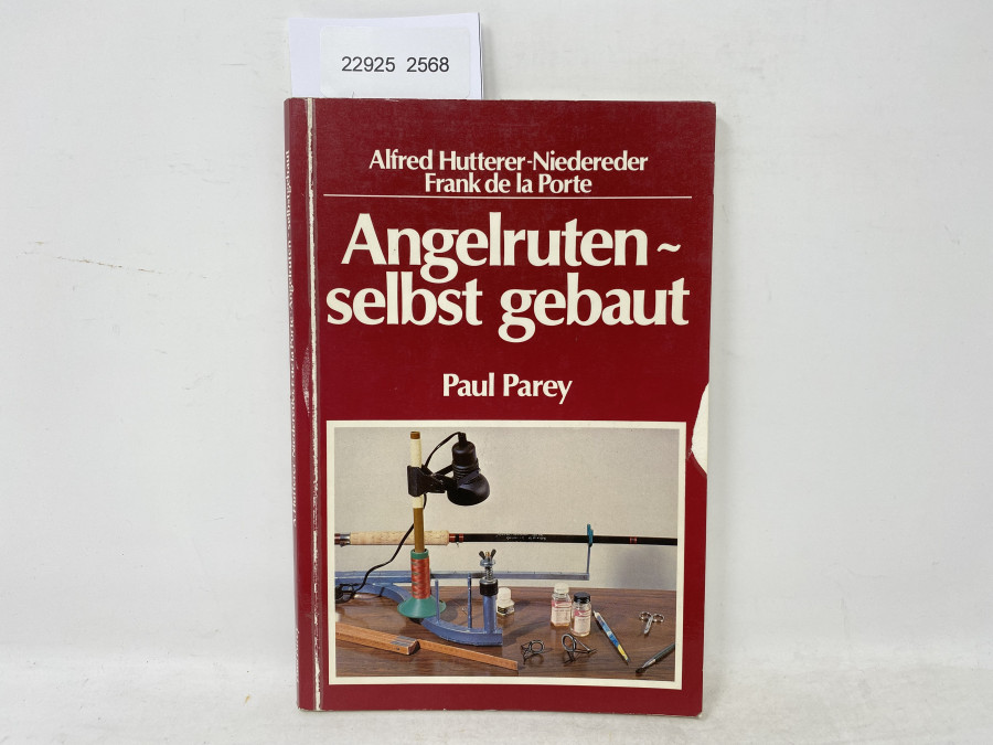 Angelruten - selbst gebaut, Alfred Hutterer-Niedereder/Frank de la Porte, 1980