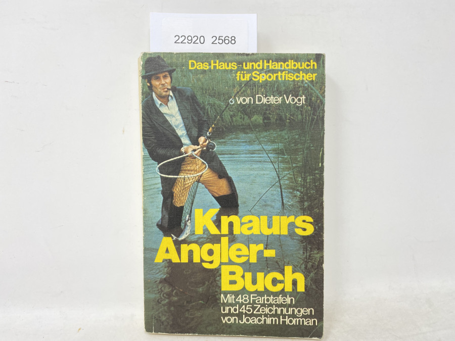 Knaurs Angler-Buch. Das Haus- und Handbuch für Sportfischer, Dieter Vogt, 1971