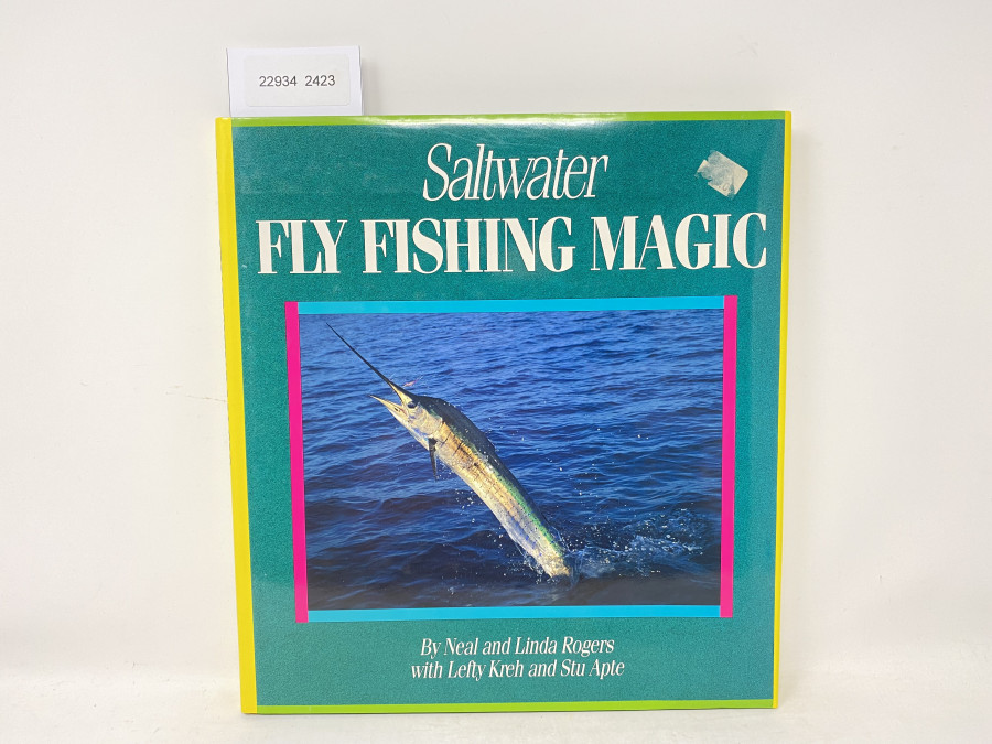 Saltwater Fly Fishing Magic, Neal and Linda Rogers/Lefty Kreh/Stu Apte, 1993