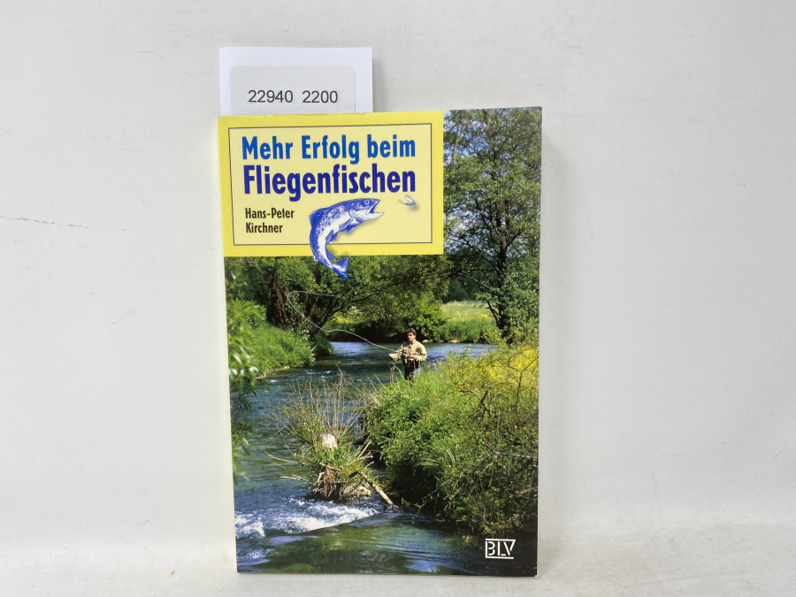 Mehr Erfolg beim Fliegenfischen, Hans-Peter Kirchner, 1998