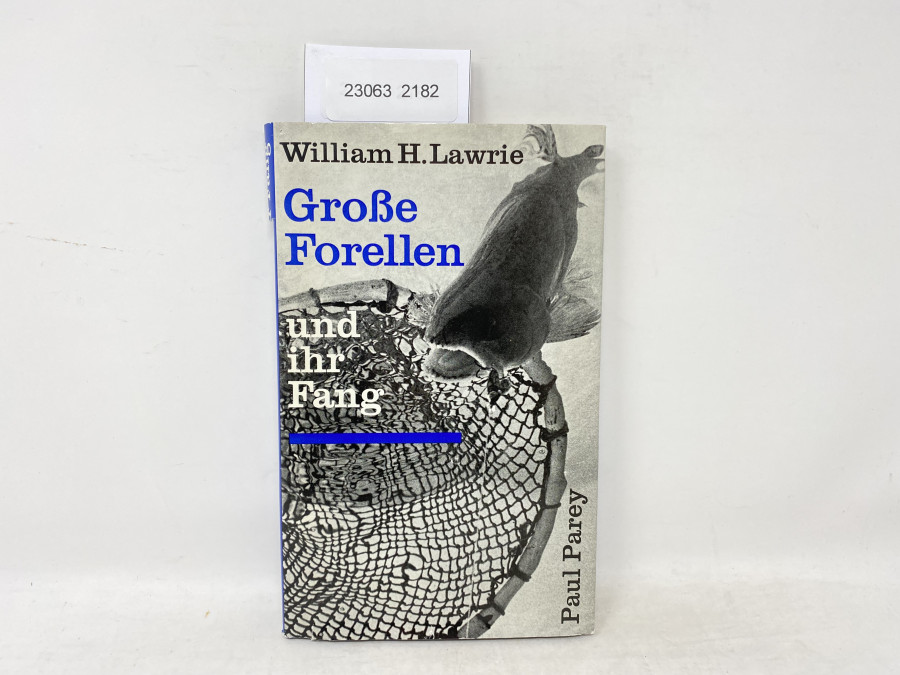 Große Forellen und ihr Fang, William H. Lawrie, 1967