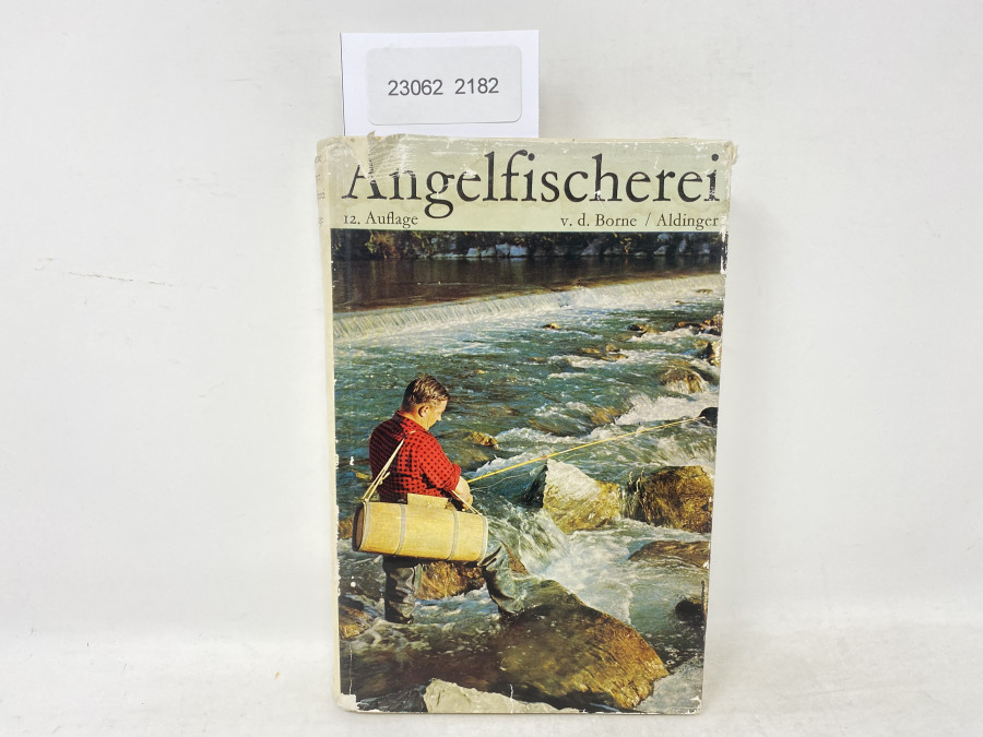 Angelfischerei, v.d. Borne / Aldinger, 12. Auflage, neubearbeitet von Hermann Aldinger, 1965
