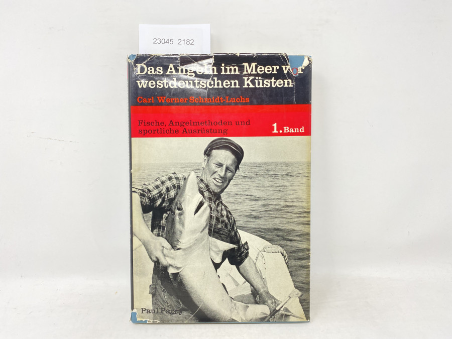Das Angeln im Meer vor westdeutschen Küsten, 1. Band, Carl Werner Schmidt-Luchs, 1969