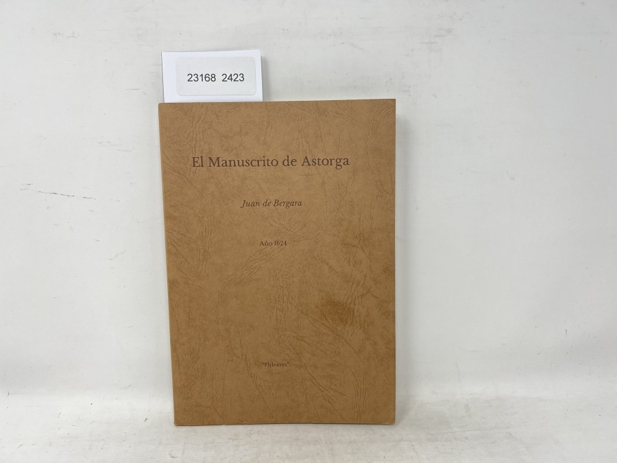 El Manuscrito de Astorga, Juan de Bergara, Ano 1624, Nr. 856 von 1000, printed in Denmark, 1984