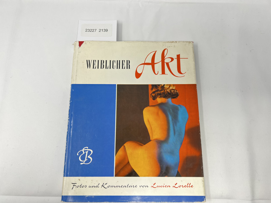 Weiblicher Akt, Fotos und Kommentare von Lucien Lorelle