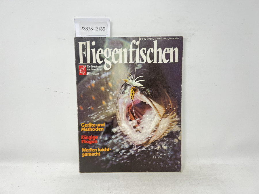 Fliegenfischen, Ein Sonderheft der Zeitschrift Blinker. Geräte und Methoden. Fängige Fliegen. Werfen leichtgemacht