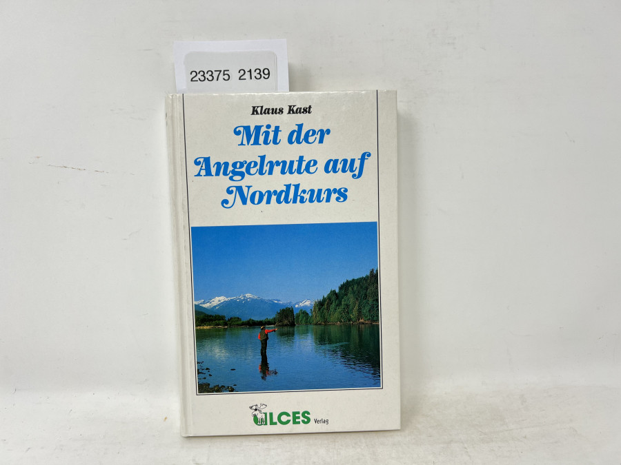 Mit der Angelrute auf Nordkurs, Klaus Kast, 1991