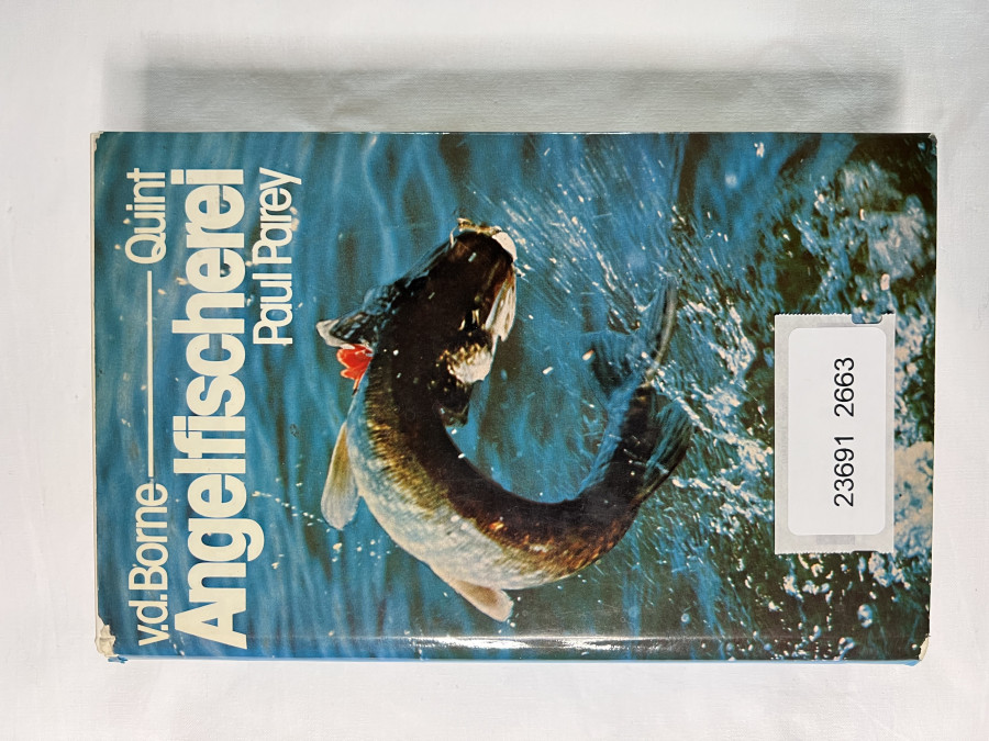Die Angelfischerei, begründet von Max von dem Borne, 15. Auflage, 1976