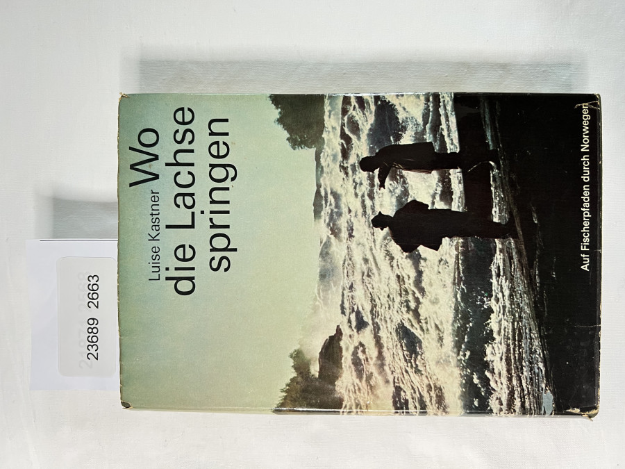 Wo die Lachse springen, Auf Fischerpfaden durch Norwegen, Luise Kastner, 1965
