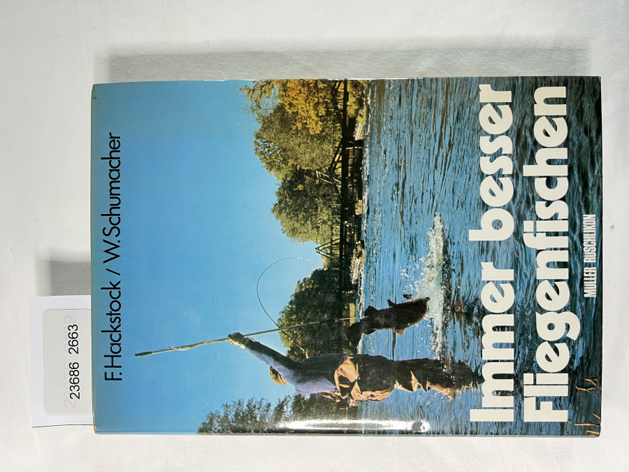 Immer besser Fliegenfischen, F.Hackstock / W.Schumacher, 1979