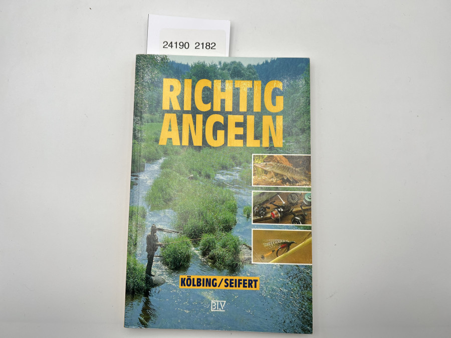 Richtig angeln, Alexander Kölbing/Kurt Seifert, 1981
