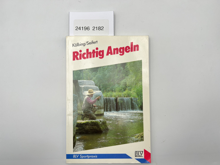 Richtig angeln, Alexander Kölbing/Kurt Seifert, 1981