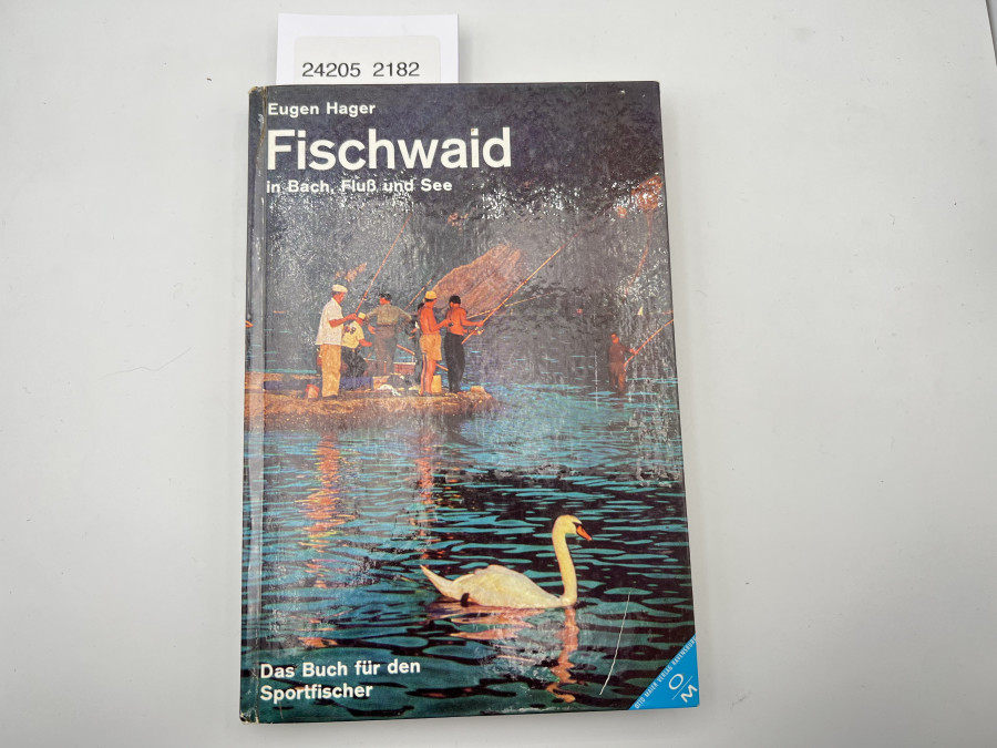 Fischwaid in Bach, Fluß und See, Eugen Hager, 1951