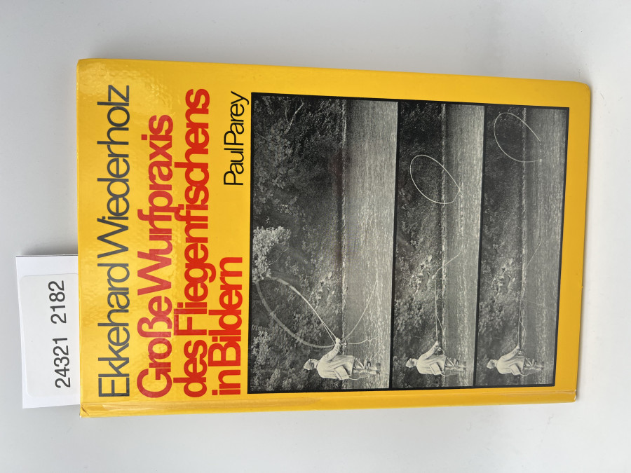 Große Wurfpraxis des Fliegenfischens in Bildern, Ekkehard Wiederholz, 1975