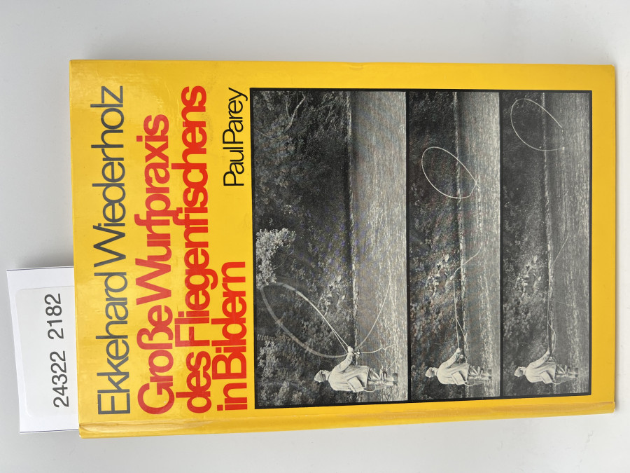 Große Wurfpraxis des Fliegenfischens in Bildern, Ekkehard Wiederholz, 1975
