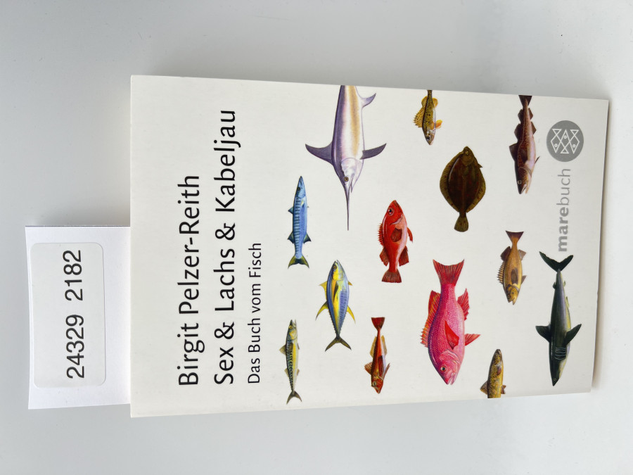 Sex & Lachs & Kabeljau, Birgit Pelzer-Reith, 2005, Taschenbuch