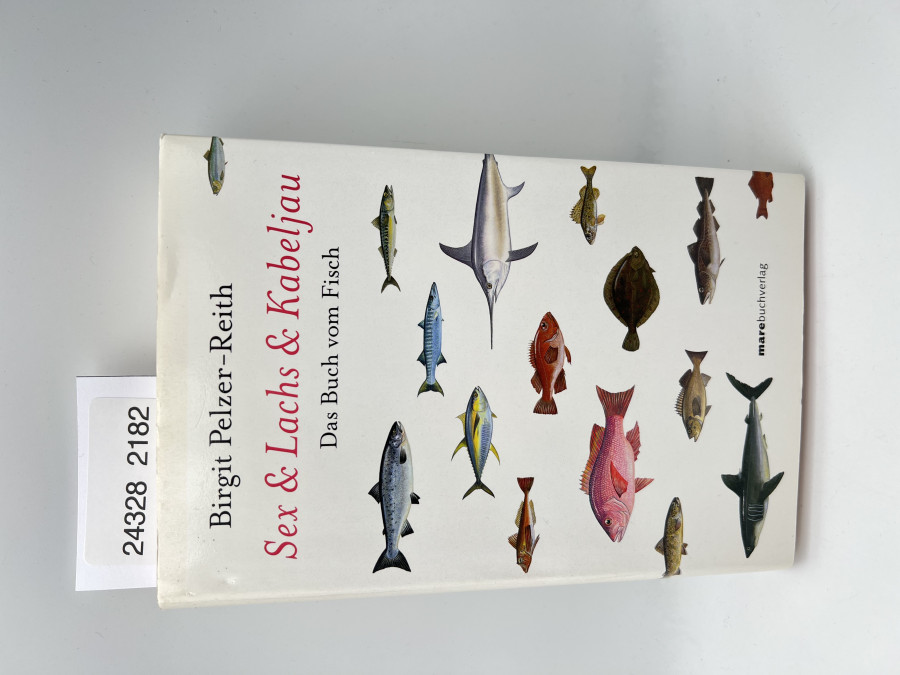 Sex & Lachs & Kabeljau, Birgit Pelzer-Reith, 2005
