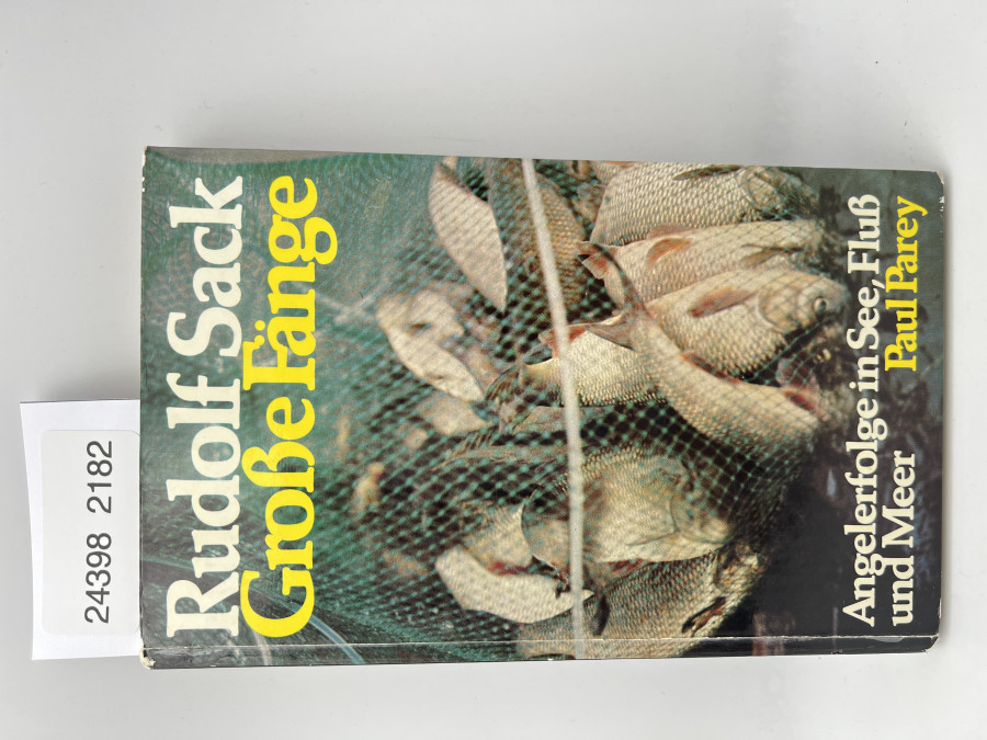 Große Fänge, Angelerfolge in See, Fluß und Meer,  Rudolf Sack,1977