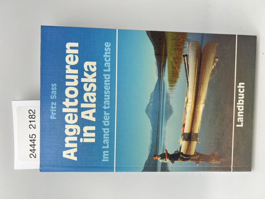Angeltouren in Alaska im Land der tausend Lachse, Fritz Sass, 1991