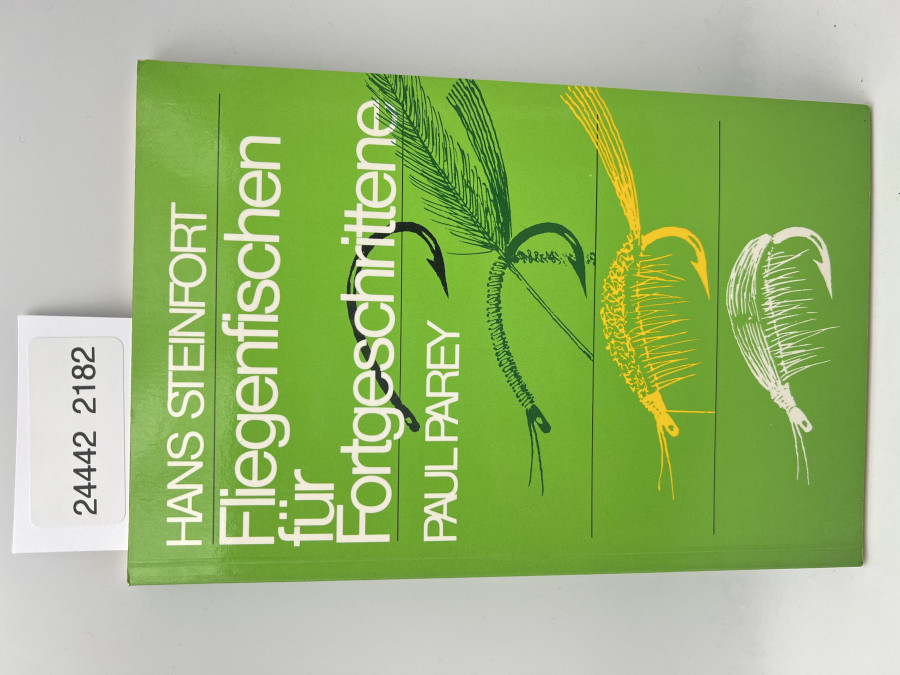 Fliegenfischen für Fortgeschrittene, Hans Steinfort, 1980