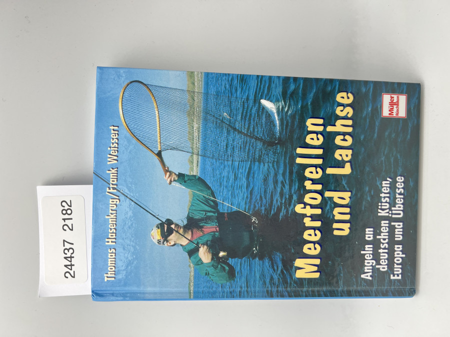 Meerforellen und Lachse Angeln an deutschen Küsten, Europa und Übersee, Thomas Hasenkrug / Frank Weissert