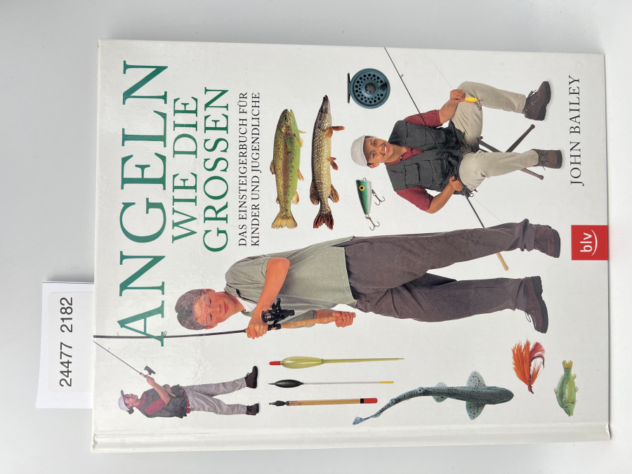Angeln wie die Grossen. Das Einsteigerbuch für Kinder und Jugendliche, John Bailey, 2000
