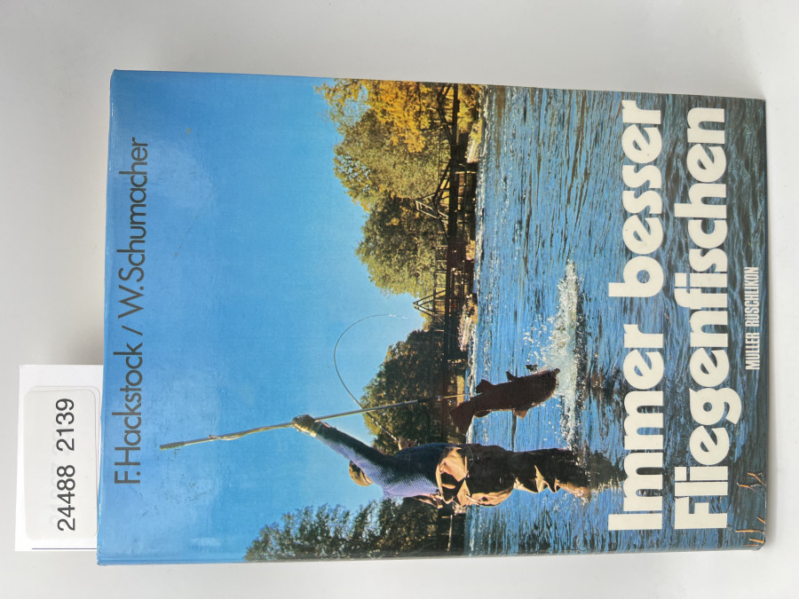 Immer besser Fliegenfischen, F.Hackstock / W.Schumacher, 1979