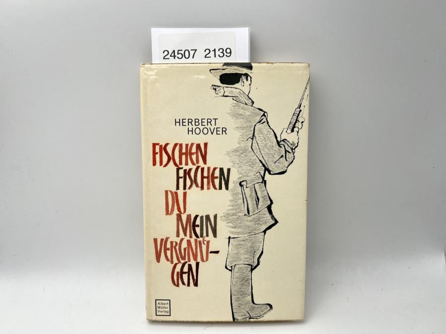 Fischen Fischen Du mein Vergnügen, Herbert Hoover (Präsident der USA von 1929 - 1933), 1963
