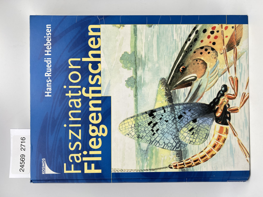 Faszination Fliegenfischen, Hans-Ruedi Hebeisen. Mit Aquarellen von Had Verheijen, 2000