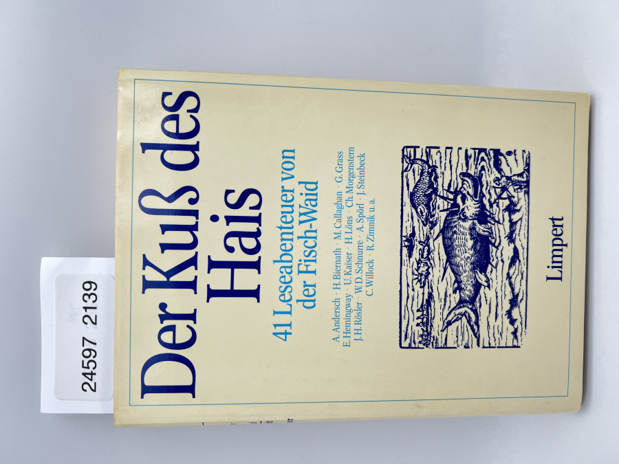 Der Kuß des Hais, 41 Leseabenteuer von der Fisch-Waid, gesammelt von Wolf-Bernd Wiemer