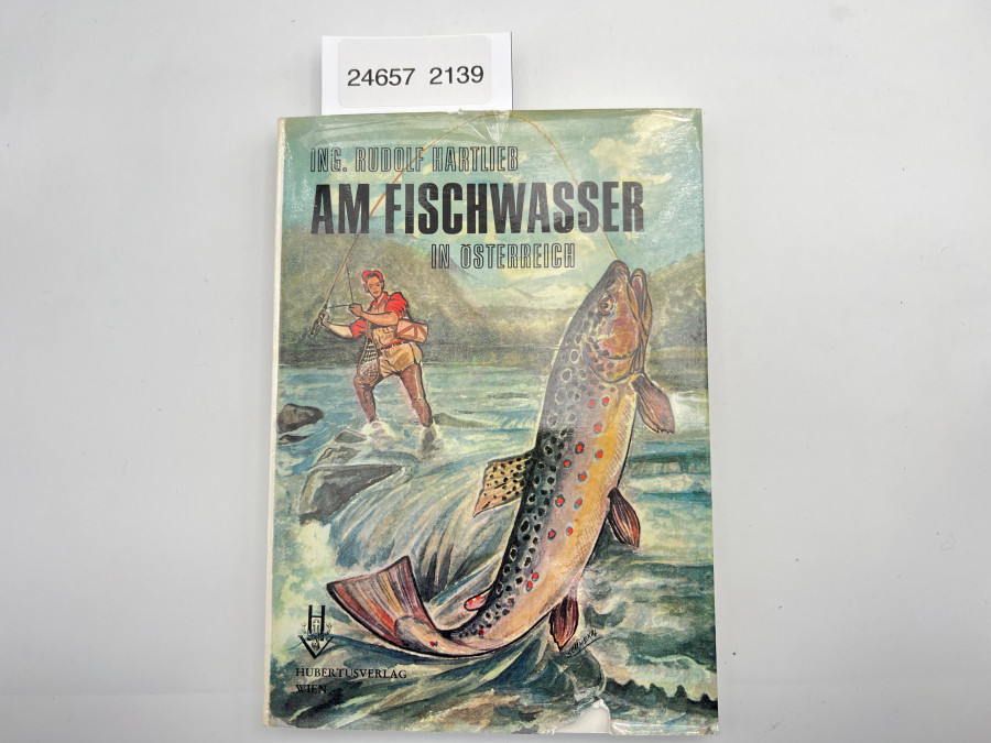 Am Fischwasser in Österreich, Ing. Rudolf Hartlieb