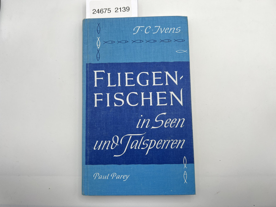 Fliegenfischen in Seen und Talsperren, T.C. Ivens, 1961