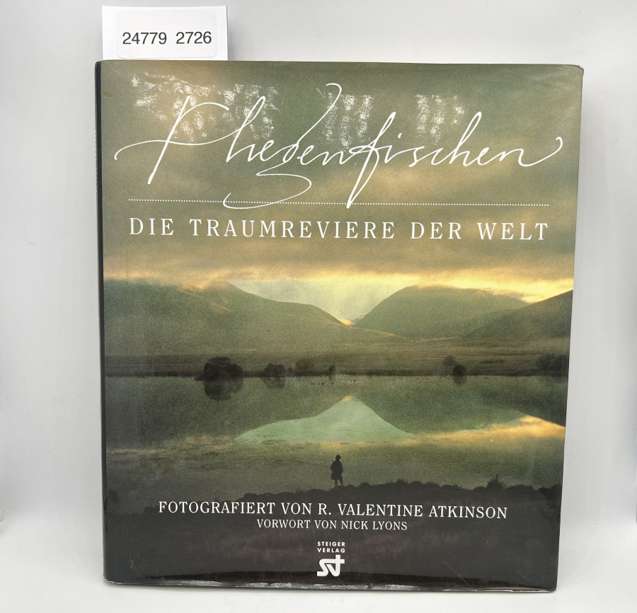 Fliegenfischen. Die Traumreviere der Welt, Fotografiert von R. Valentine Atkinson, Vorwort von Nick Lyons, 1998