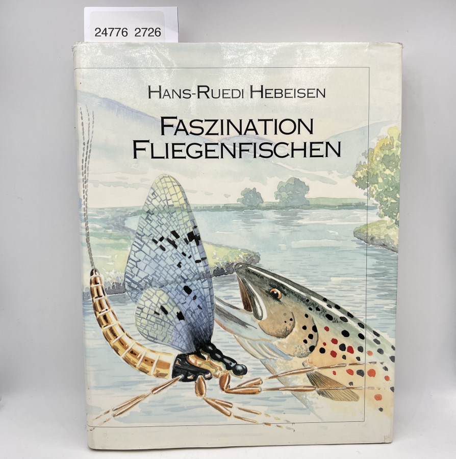 Faszination Fliegenfischen, Hans-Ruedi Hebeisen, 1992