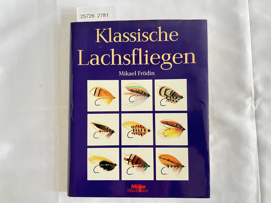 Klassische Lachsfliegen, Mikael Frödin, 1992. Mit 200 Abbildungen