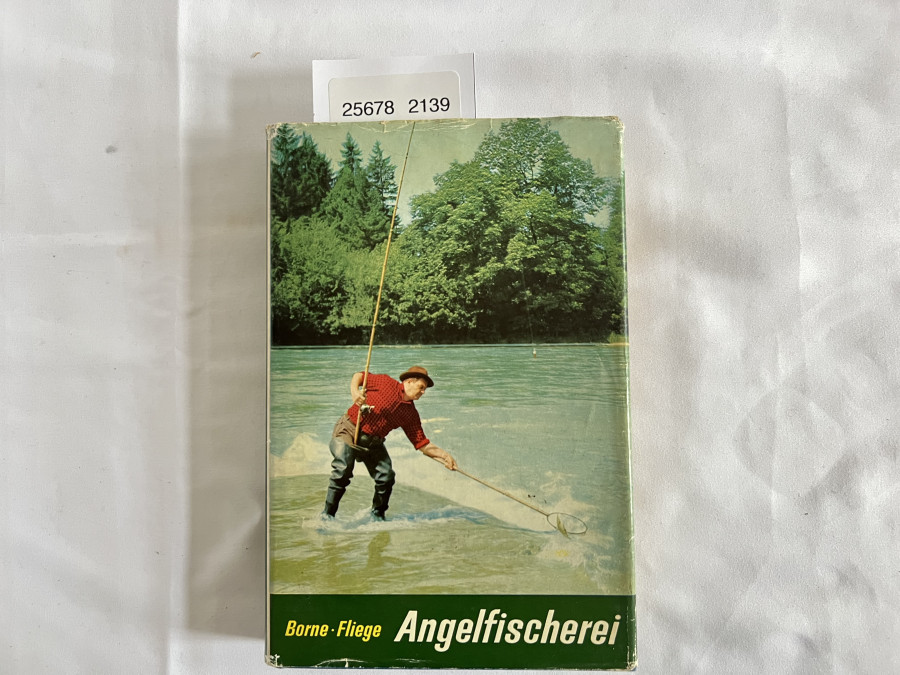 Die Angelfischerei, v.d. Borne - Fliege, 1961, Vorwort Hermann Aldinger