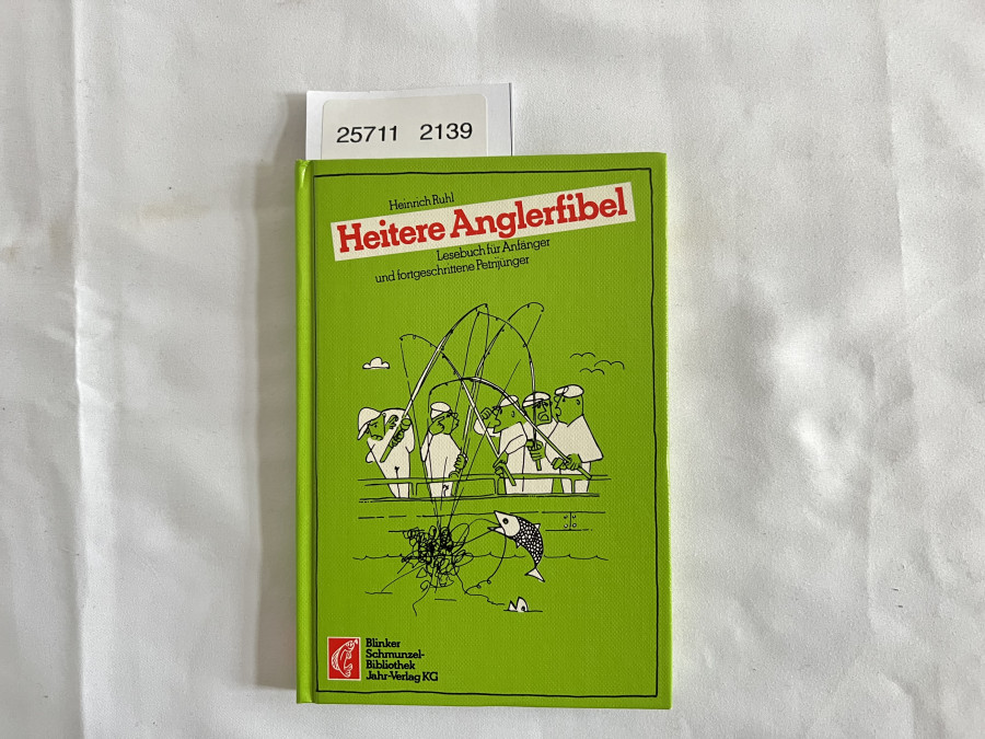 Heitere Anglerfibel. Lesebuch für Angler und fortgeschrittene Petrijünger, 1982