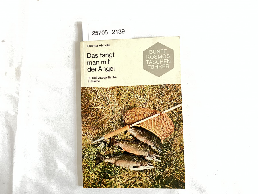 Das fängt man mit der Angel. 30 Süßwasserfische in Farbe, Dietmar Aichele, 1970