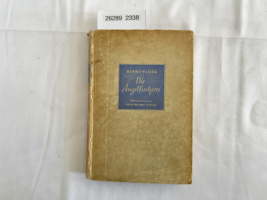 Die Angelfischerei, Max von dem Borne, Achte, neubearbeitete Auflage von Karl Fliege, 1942
