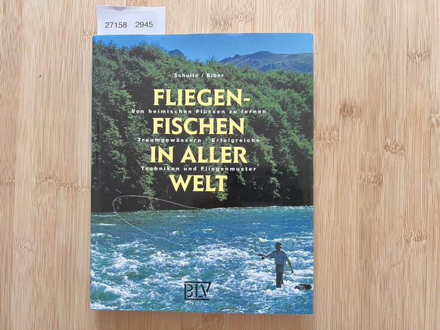 Fliegen - Fischen in aller Welt, Schulte/Eiber