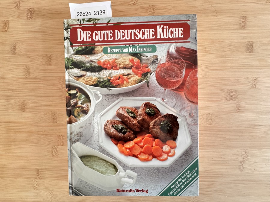 Die gute Deutsche Küche, Rezepte von Max Inzinger, 12983