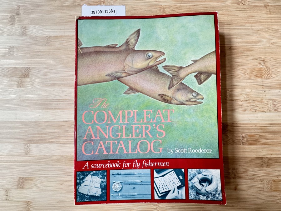 The Complete Anglers Catalog, Scott Roederer, A Sourcebook for the fly fishermen, 1985