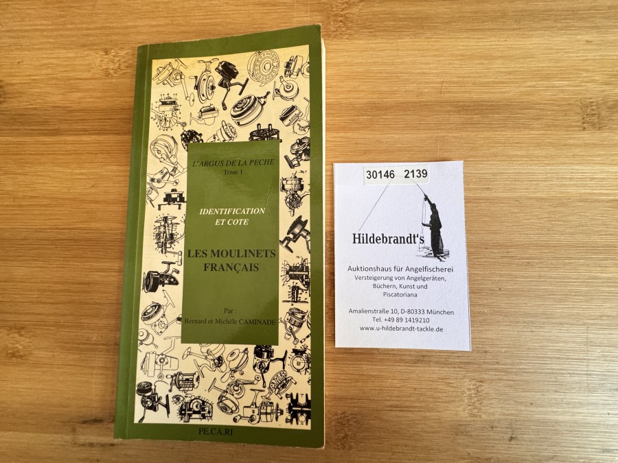 L´Argus de la Peche, Tome 1, Identification et Cote, Les Moulinets Francais, Bernard et Michele Caminade