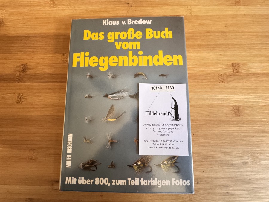 Das große Buch vom Fliegenbinden, Mit über 800, zum Teil farbigen Fotos, Klaus v.Bredow, 1991