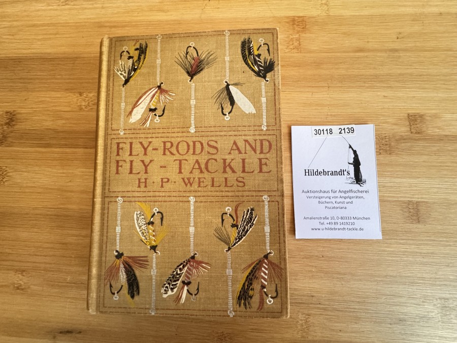 Fly-Rods and Fly-Tackle, Suggestions as to their Manufacture and use, Henry P. Wells, 1901