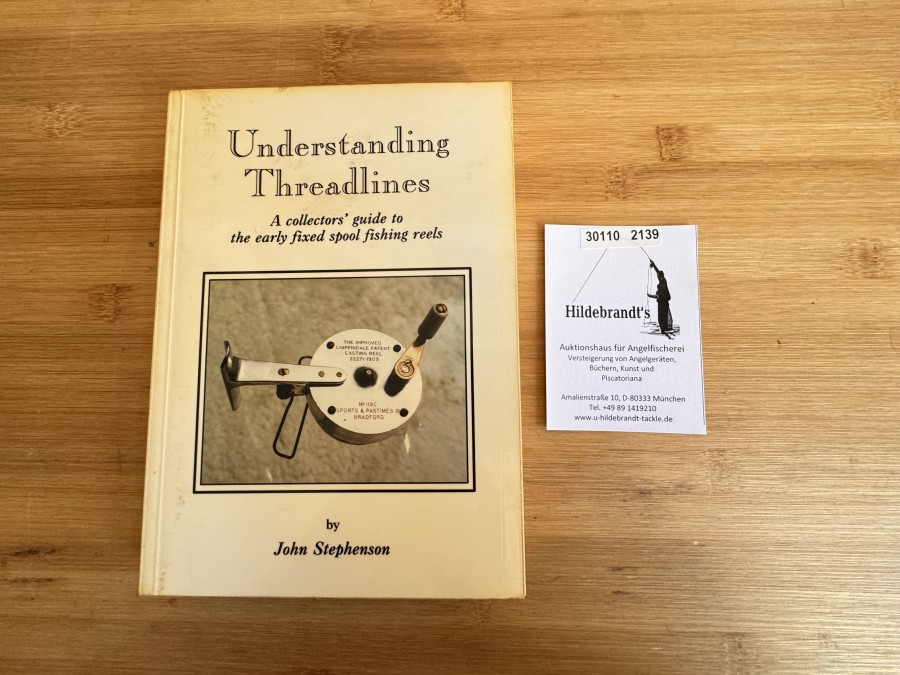 Understanding Threadlines A collectors´guide to the early fixed spool fishing reels, John Stephenson, 1992