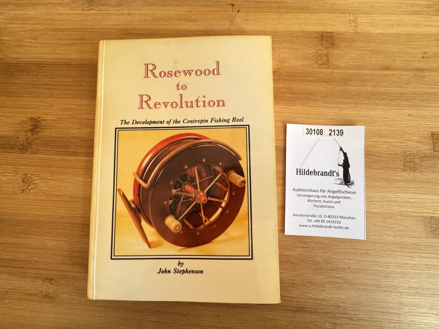 Rosewood to Revolution The Development of the Centrepin Fishing Reel, John Stephenson,