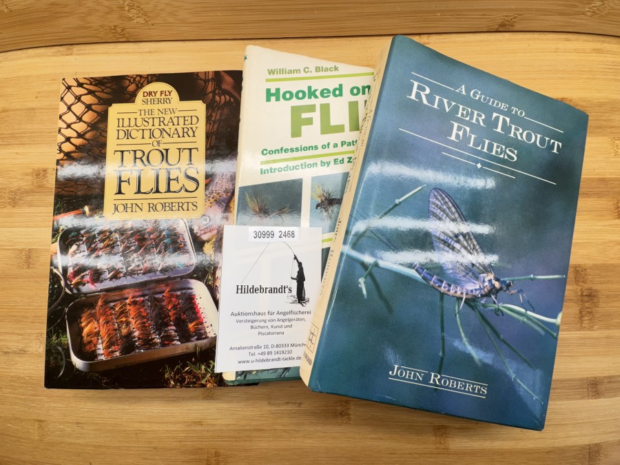 3 Bücher: Hooked on Flies, William C. Black, 1980, A Guide to River Trout Flies, John Roberts, 1989, The New illustrated Dictionary of Trout Flies, John Roberts, 1986